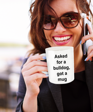 Asked for a bulldog, got a mug ....