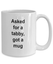 Gift for tabby lovers, 'asked for a tabby, got a mug'