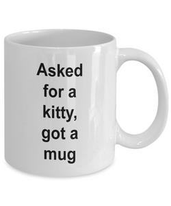 Gift for kitty lover 'asked for a kitty, got a mug'  .