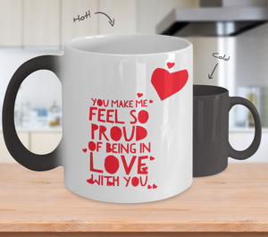 Proud of being in love with you gift awesome color changing mug