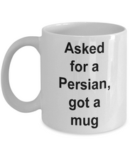 Gift for Persian lover,'asked for a Persian, got a mug'  .